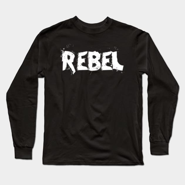 Be rebellious Long Sleeve T-Shirt by adorkabledustinwood